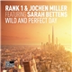 Rank 1 & Jochen Miller Featuring Sarah Bettens - Wild And Perfect Day