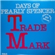 Trademark - Days Of Pearly Spencer