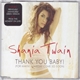 Shania Twain - Thank You Baby! (For Makin' Someday Come So Soon)