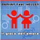 Danijay Feat. Hellen - Il Gioco Dell' Amore