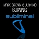 Mark Brown & Juan Kidd - Burning