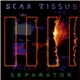 Scar Tissue - Separator