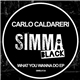 Carlo Caldareri - What You Wanna Do EP