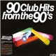 Various - 90 Club Hits From The 90's