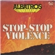 Albatros - Stop-Stop Violence