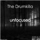 The Drumkilla - Unfocused