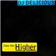 DJ Delicious - (Take Me) Higher