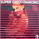 Various - Super Disco Dancing