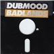 Dubmood - Badlands