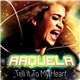 Raquela - Tell It To My Heart