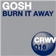 Gosh - Burn It Away