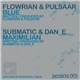 Flowrian & Pulsaar / Submatic & Dan_e - Blue / Maximilian