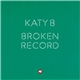 Katy B - Broken Record