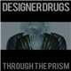 Designer Drugs - Through The Prism