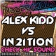 Alex Kidd Vs In2ition - Check My Sound