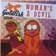 Goldfish - Woman's A Devil