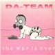 Da-Team - The War Is Over