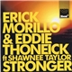 Erick Morillo & Eddie Thoneick Feat. Shawnee Taylor - Stronger