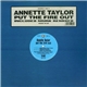 Annette Taylor - Put The Fire Out