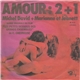Michel David + Marianne Et Jeanett - Amour: 2+1
