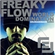 Freaky Flow - World Domination