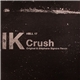 IK - Crush