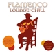 Various - Flamenco Lounge & Chill
